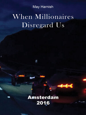 cover image of When Millionaires Disregard Us